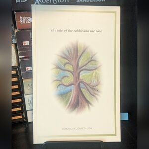 The Tale of the Rabbit and the Rose By Veronica Elizabeth low